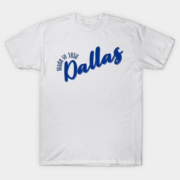 Dallas in 1856 T-Shirt by LB35Y5